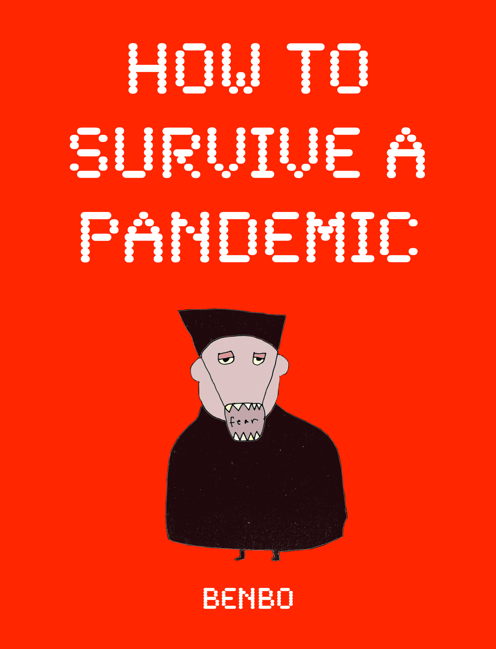 Front cover of HOW TO SURVIVE A PANDEMIC by Benbo